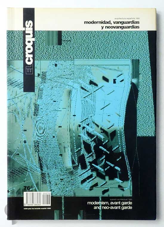El Croquis 76 modernism, avant garde and neo-avant garde: architectura espanola 1995