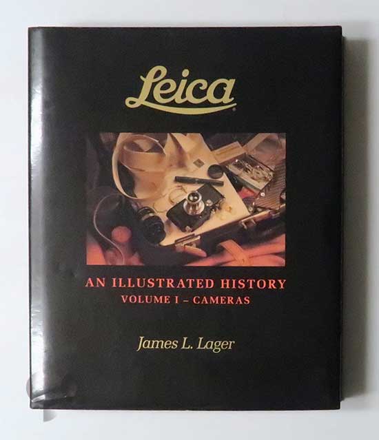 Leica: An Illustrated History Vol. 1 Cameras