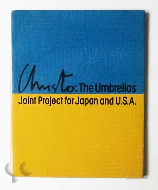 クリスト ザ・アンブレラズ 日本とアメリカ合衆国のためのジョイントプロジェクト
