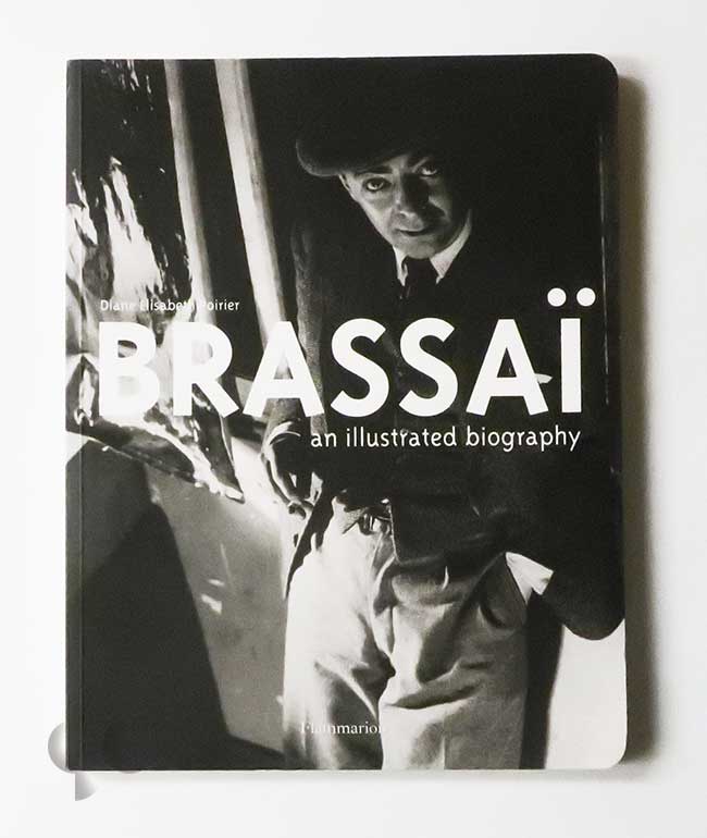 An Illustrated Biography | Brassaï