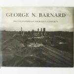 Photographer of Sherman's Campaign | George N. Barnard