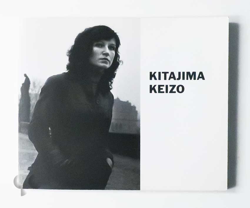 北島敬三 1975-1991 コザ/東京/ニューヨーク/東欧/ソ連