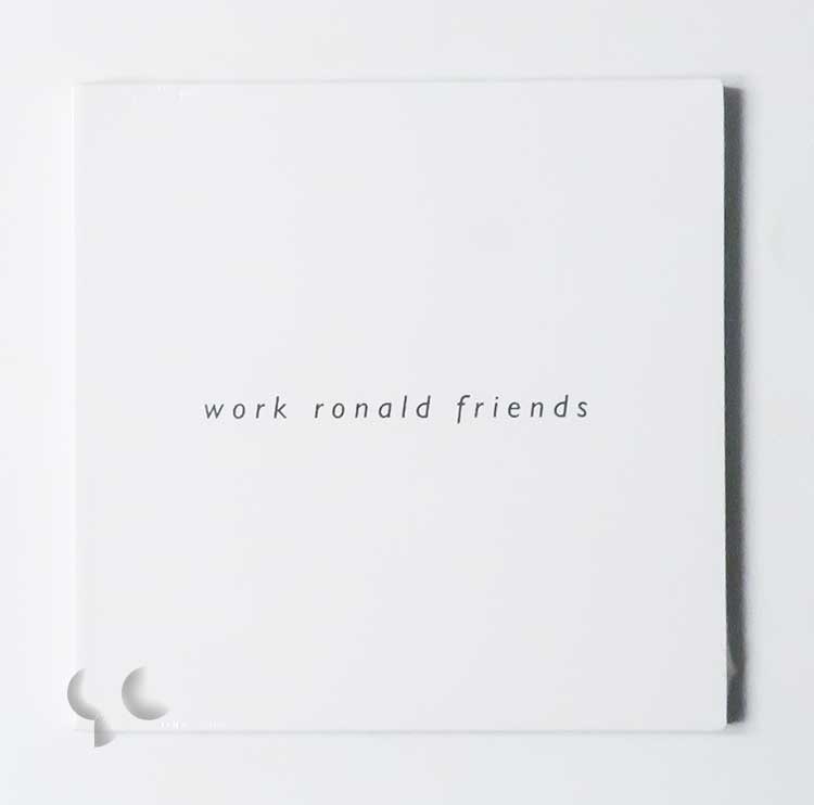 Work Ronald Friends | Ronald Stoops 1980s-2018