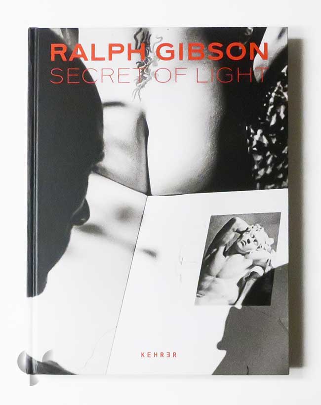 Secret of Light | Ralph Gibson