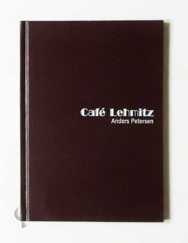 Café Lehmitz | Anders Petersen (2007)