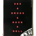 Sex & Drugs & Rock & Roll [Revised & Updated]