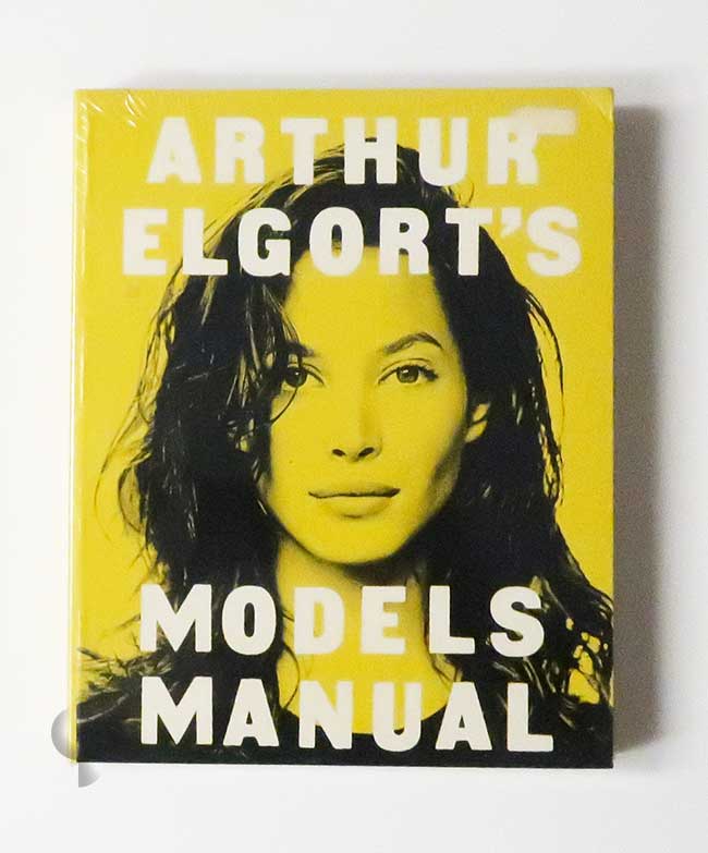 Arthur Elgort's Models Manual