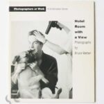 Hotel Room with a View | Bruce Weber (Photographers at Work)