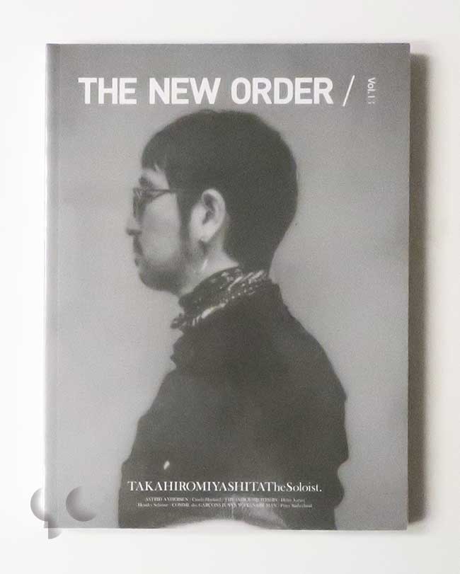The New Order Vol.13: TAKAHIROMIYASHITATheSoloist