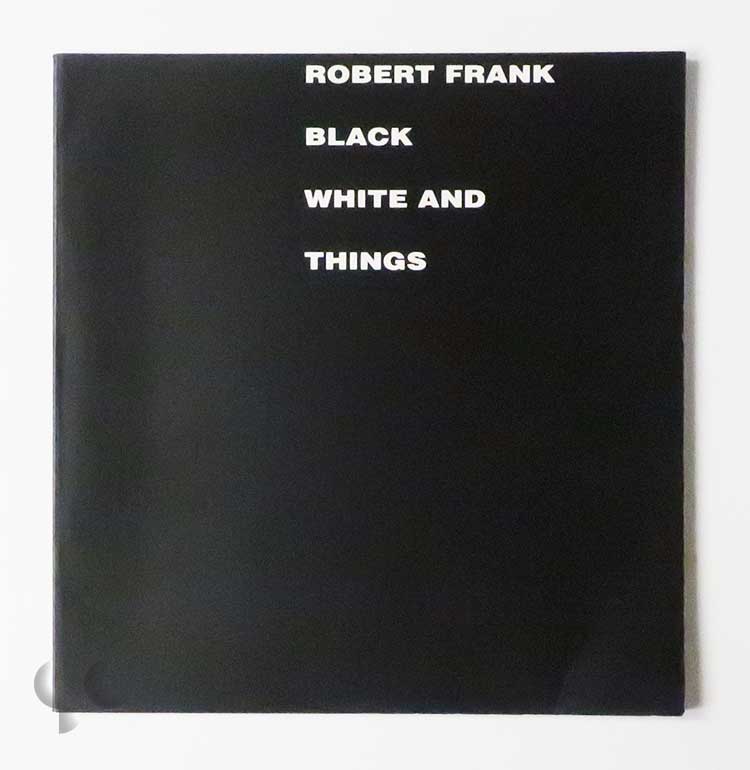 Black White And Things | Robert Frank