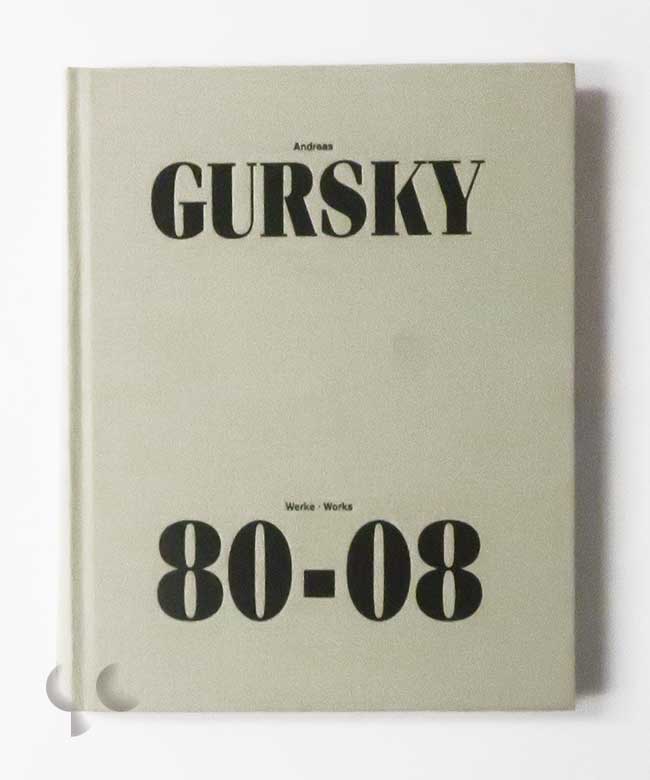 Andreas Gursky: Werke / Works 80-08