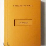 Edmund de Waal an archive