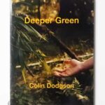 Deeper Green | Colin Dodgson