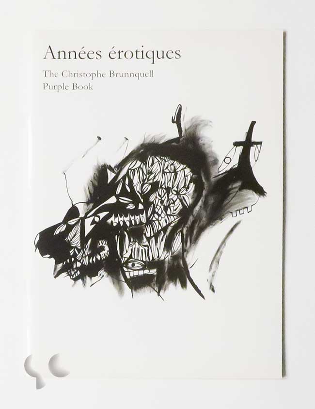 Années érotiques: The Christophe Brunnquell Purple Book