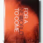 For A New World to Come: Experience in Japanese Art and Photography, 1968-1979