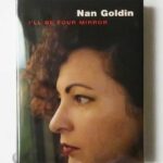 I'll Be Your Mirror | Nan Goldin