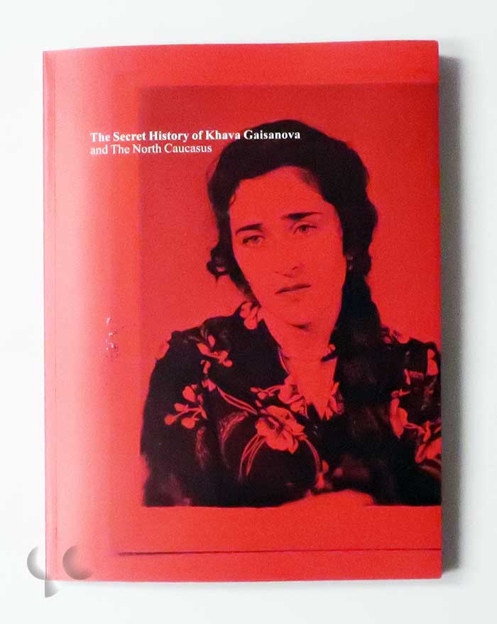 The Secret History of Khava Gaisanova and The North Caucasus | The Sochi Project by Rob Hornstra and Arnold van Bruggen (SIGNED)
