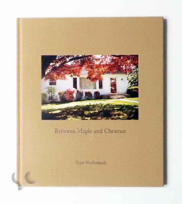 Between Maple and Chestnut | Terri Weifenbach