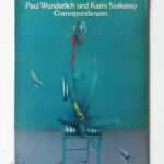 Paul Wunderlich und Karin Székessy Correspondenzen