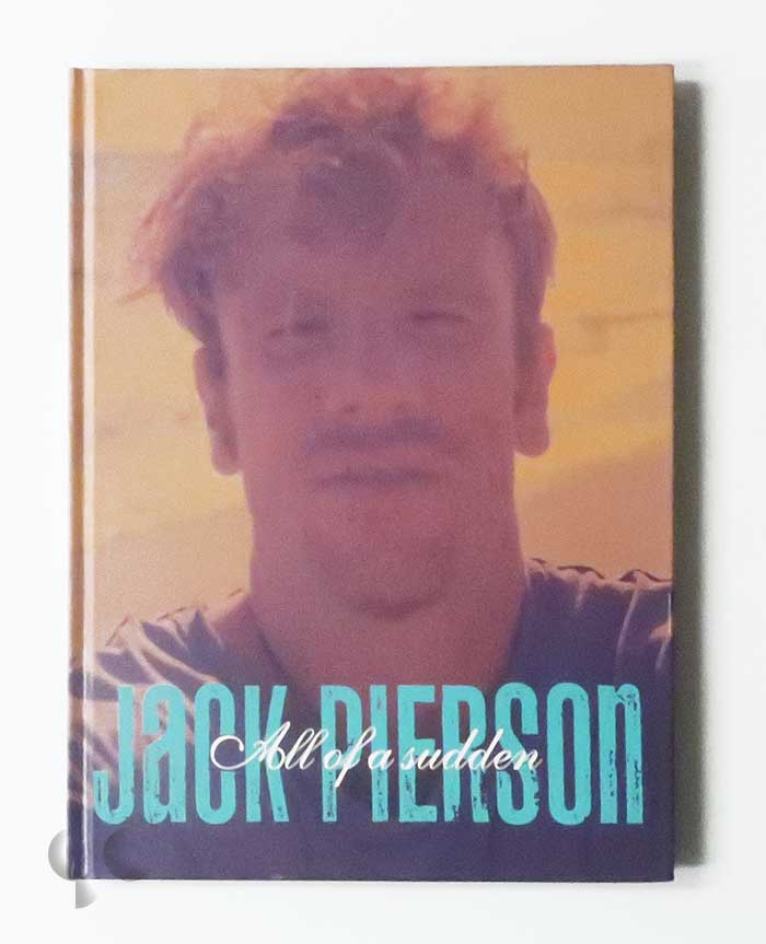All of a Sudden | Jack Pierson