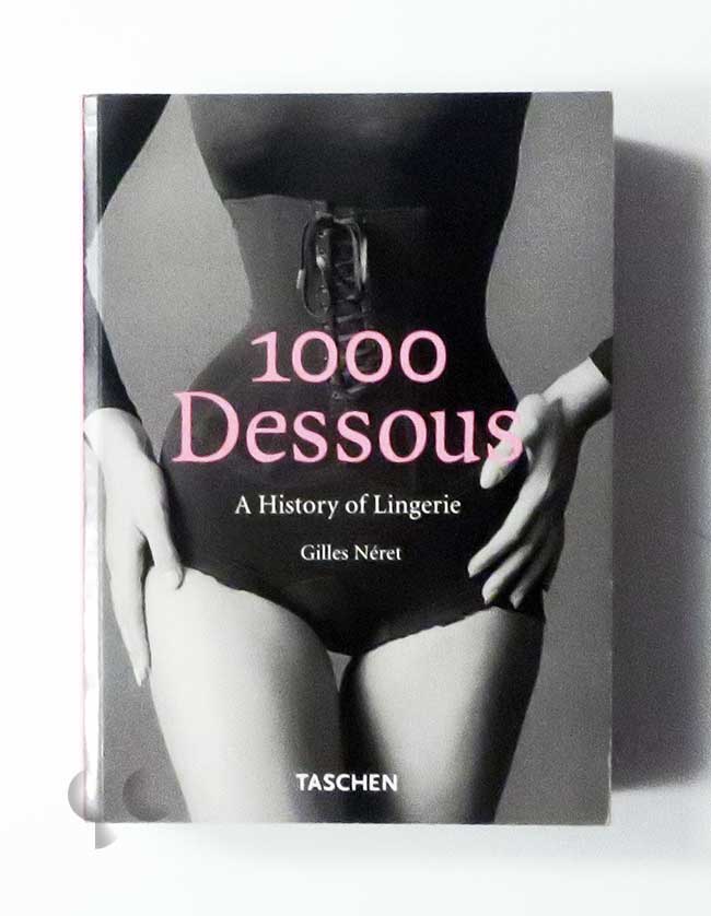 1000 Dessous: A History of Lingerie