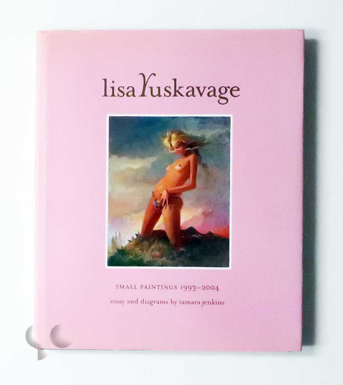 Small Paintings 1993-2004 | Lisa Yuskavage