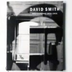 David Smith Photographs 1931-1965