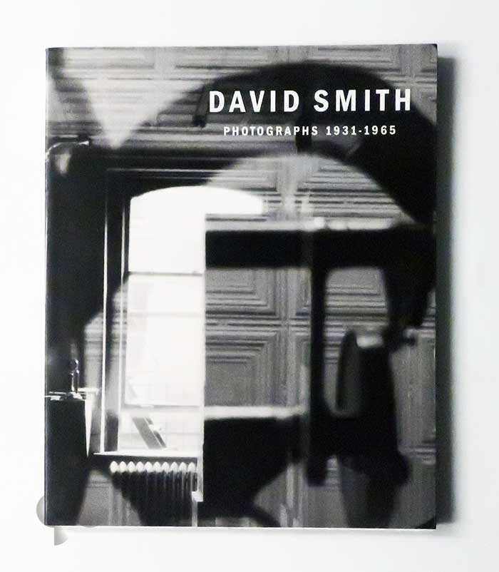 David Smith Photographs 1931-1965